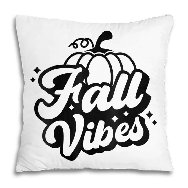 Fall Vibes Pumpkin Season Happy Fall Yall Hello Fall Autumn  Pillow