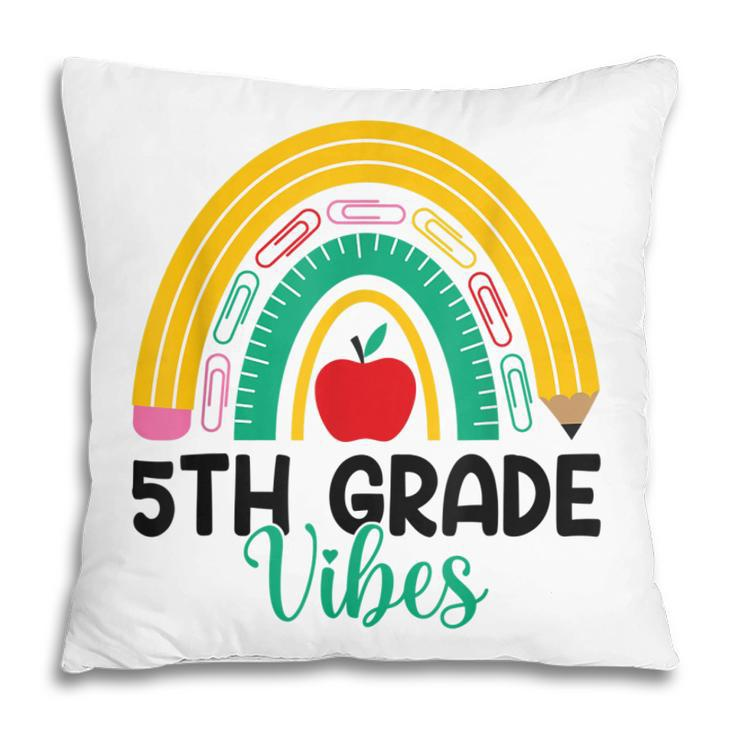 Fifth Grade Rainbow Teacher Back To School 5Th Grade Vibes Pillow