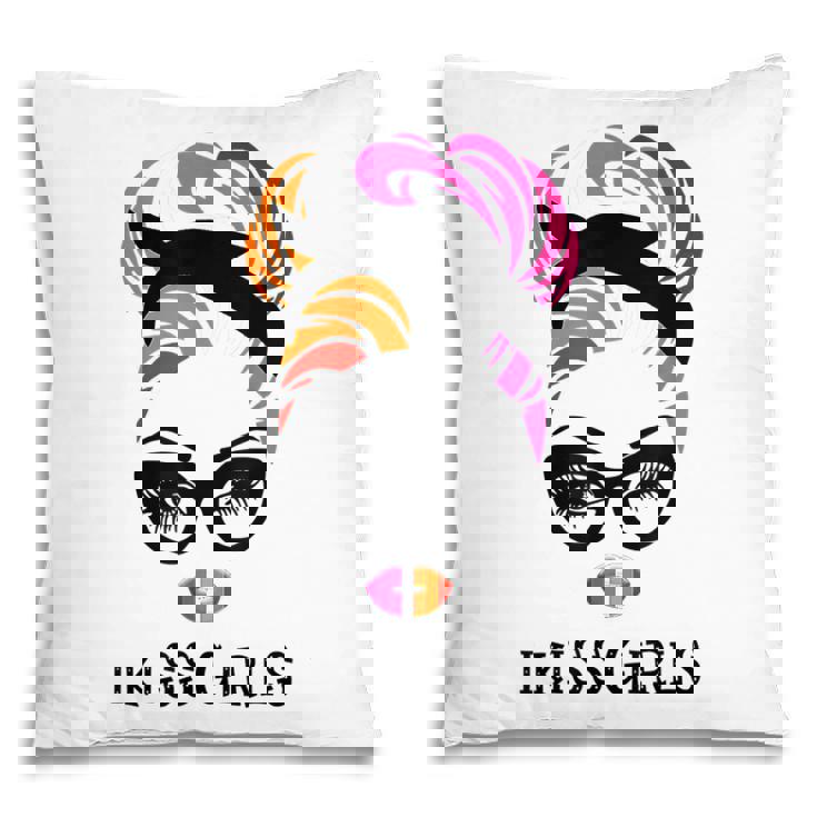 Messy Hair Woman Bun I Kiss Girls Mom Life Lgbt Mothers Day Pillow