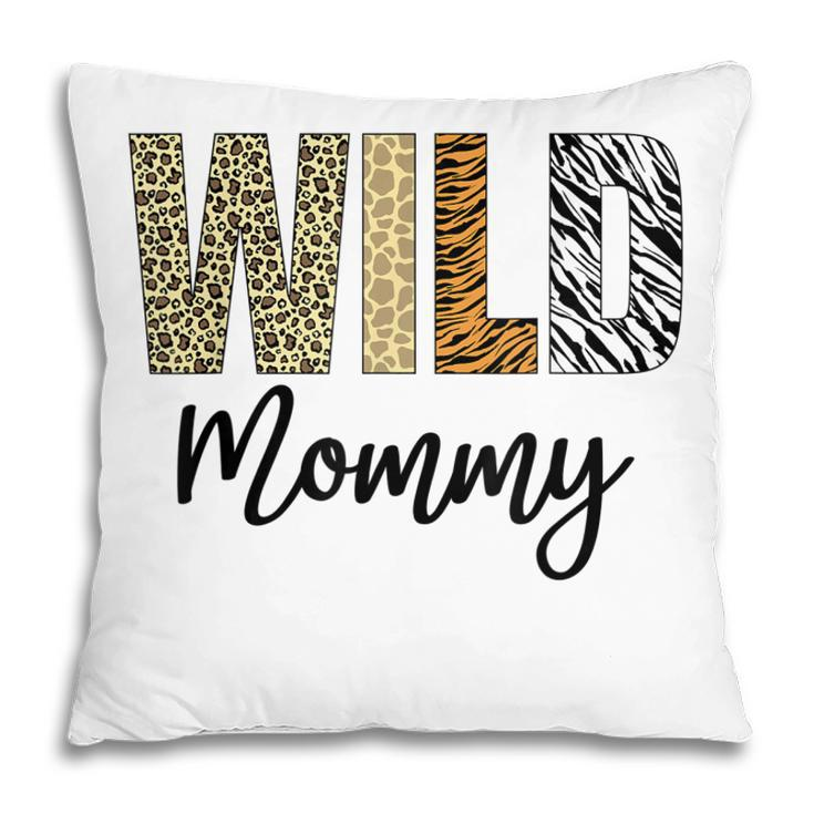 Mommy Of The Wild One Zoo Birthday Safari Jungle Animal  Pillow
