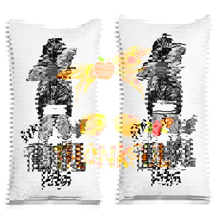 One Thankful Para Messy Bun Women Fall Thanksgiving Pillow