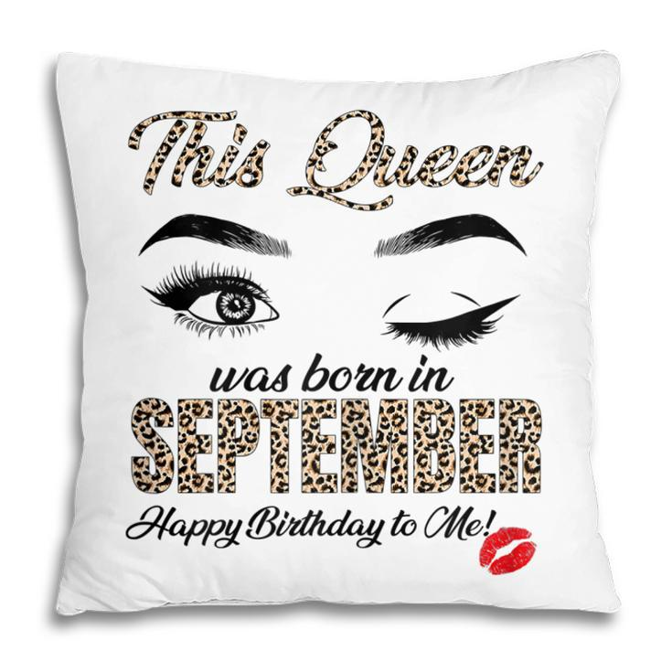 Womens Queen Was Born In September Cute Funny Happy Birthday Gifts  Pillow