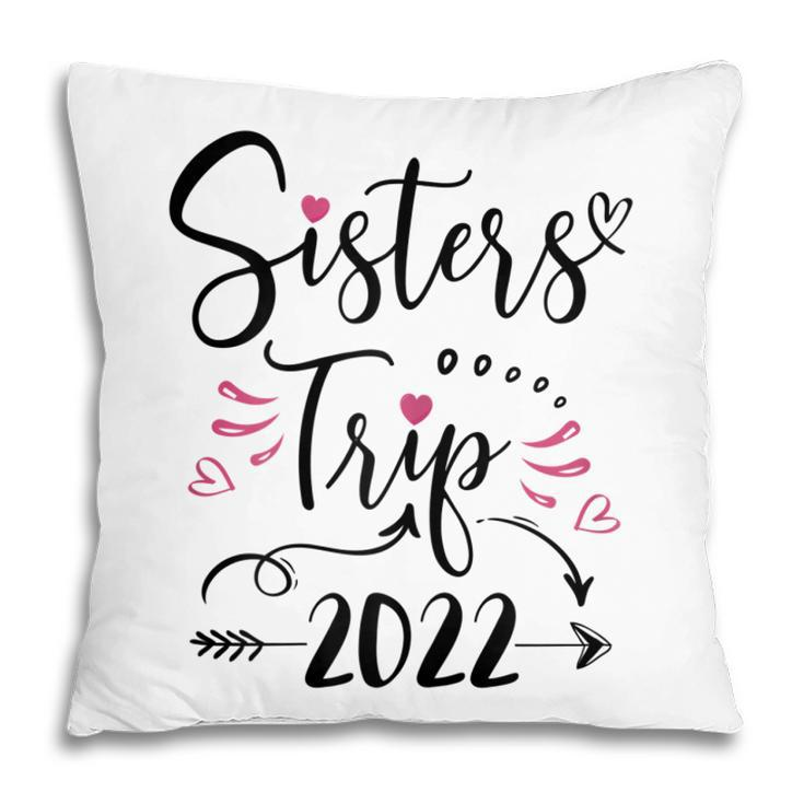 Womens Sisters Road Trip 2022 Weekend Girls Trip Funny Vacation  Pillow