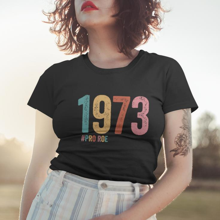 1973 Pro Roe Meaningful Gift Women T-shirt Gifts for Her
