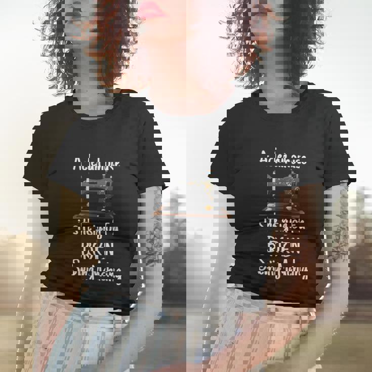 A Clean House Is The Sign Of A Broken Sewing Machine Tshirt A Clean House Is The Sign Of A Broken Sewing Machine Tshirt