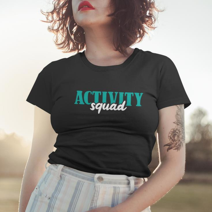 Activity Director Activity Assistant Activity Squad Cute Gift Women T-shirt Gifts for Her