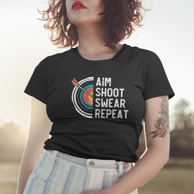 Aim Shoot Swear Repeat &8211 Archery Women T-shirt Gifts for Her