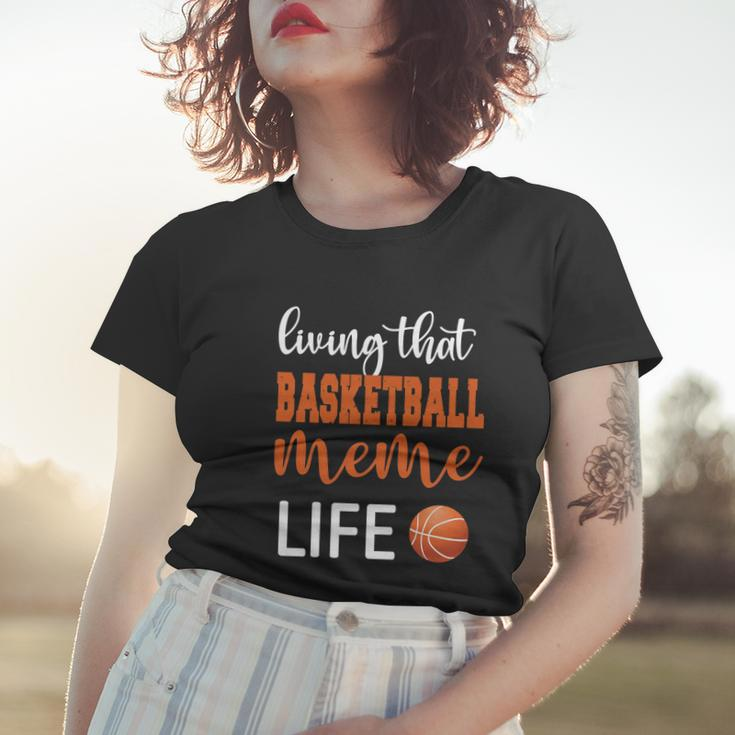 Basketball Meme Life Basketball Grandma Meme Cute Gift Women T-shirt Gifts for Her