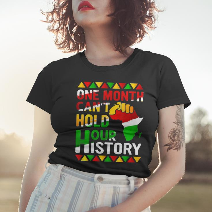 Black History Month One Month Cant Hold Our History Women T-shirt Gifts for Her