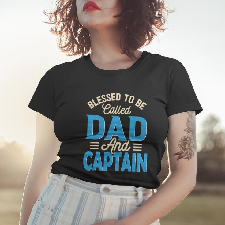Blessed To Be Called Dad And Captain Fathers Day Gift For Father Fathers Day Gift Women T-shirt Gifts for Her