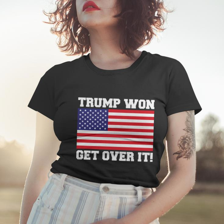 Donald Trump Won Get Over It Usa Flag 45Th President Tshirt Women T-shirt Gifts for Her