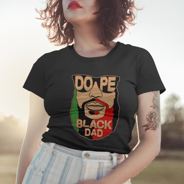 Dope Black Dad Fathers Day Tshirt Women T-shirt Gifts for Her