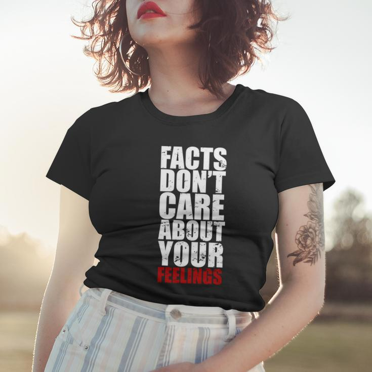 Facts Dont Care About Your Feelings Women T-shirt Gifts for Her