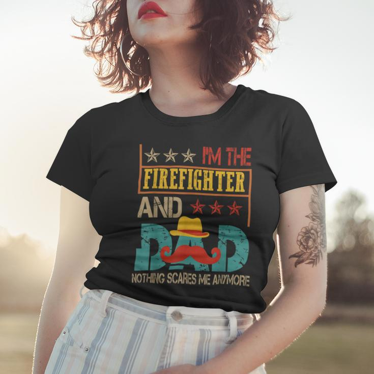 Firefighter Vintage Im The Firefighter And Dad Funny Dad Mustache Lover Women T-shirt Gifts for Her