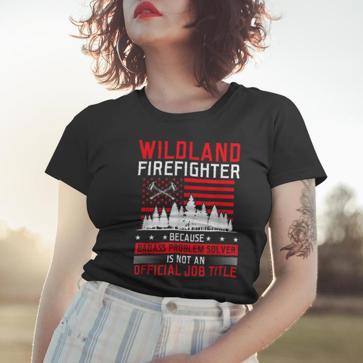 Firefighter Wildland Firefighter Job Title Rescue Wildland Firefighting Women T-shirt Gifts for Her