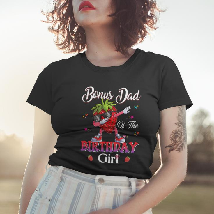 Fruit Lovers Bonus Dad Of The Birthday Girl Strawberry Women T-shirt Gifts for Her