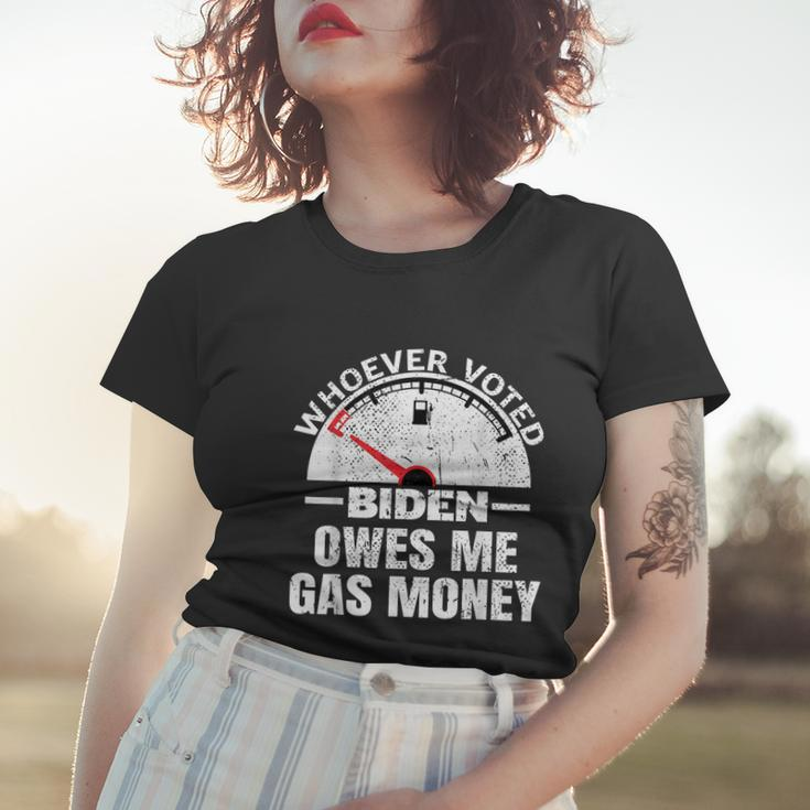 Funny Political Humor Satire Biden Voter Owes Me Gas Money Women T-shirt Gifts for Her