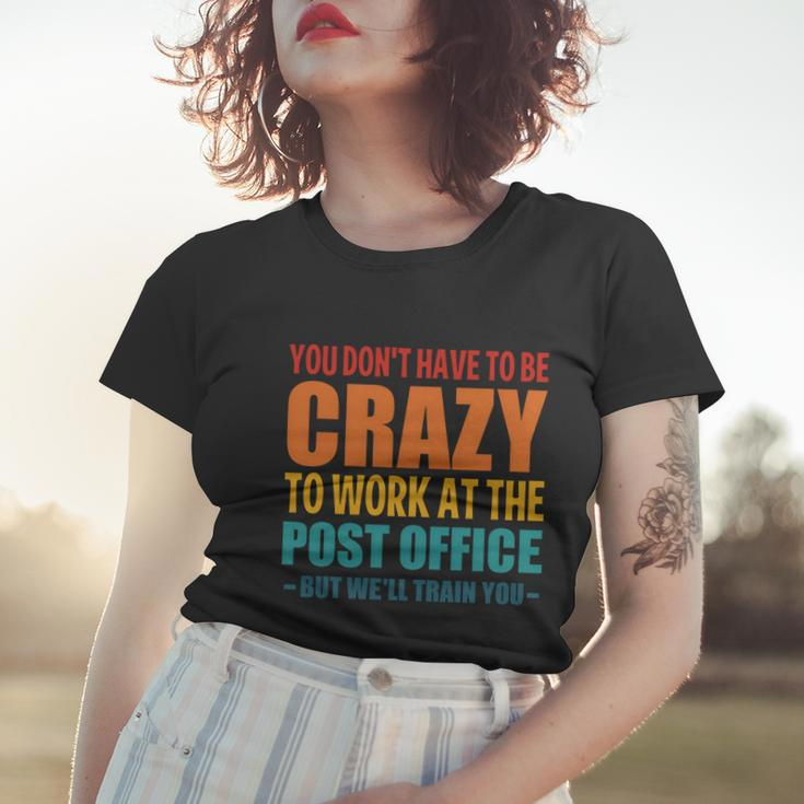 Funny Post Office Worker Crazy Postal Worker Mailman Gift Women T-shirt Gifts for Her