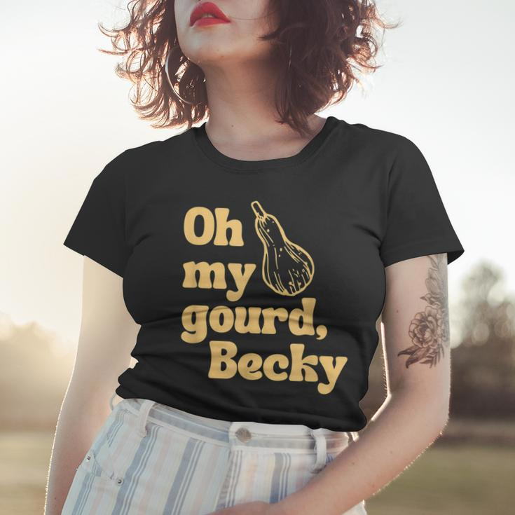 Funny Thanksgiving Oh My Gourd Becky Women T-shirt Gifts for Her