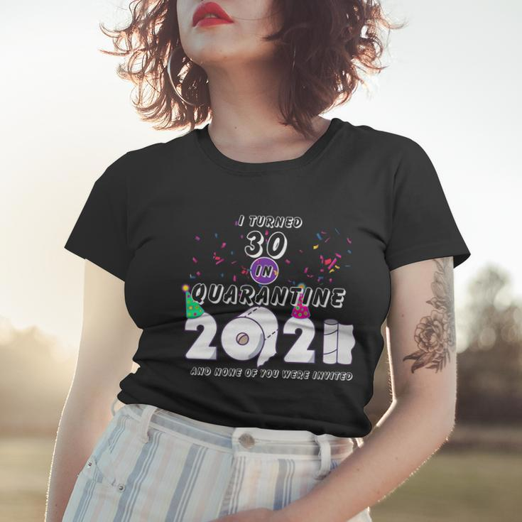 I Turned 30 In Quarantine Cute 30Th Birthday Women T-shirt Gifts for Her