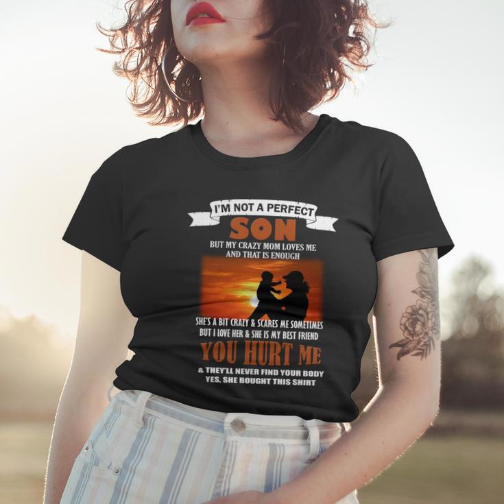 Im Not A Perfect Son But My Crazy Mom Loves Me Women T-shirt Gifts for Her