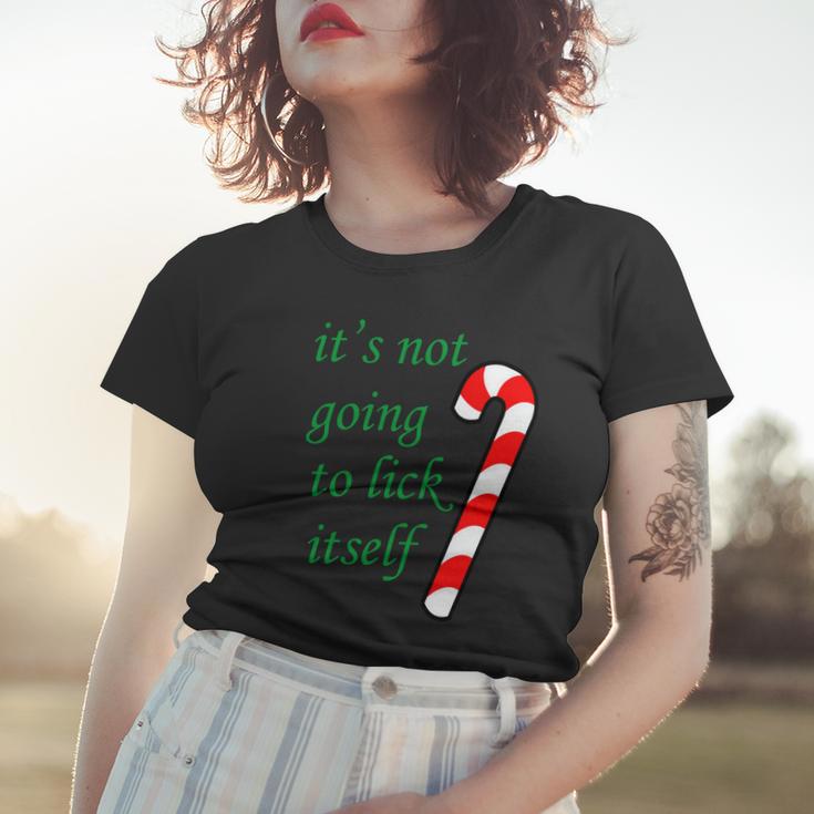 Its Not Going To Lick Itself Funny Naughty Christmas Tshirt Women T-shirt Gifts for Her