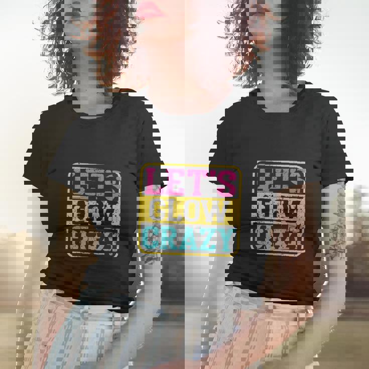 Lets Glow Crazy Party Glow Birthday Party Graphic Design Printed Casual Daily Basic Women T-shirt Gifts for Her