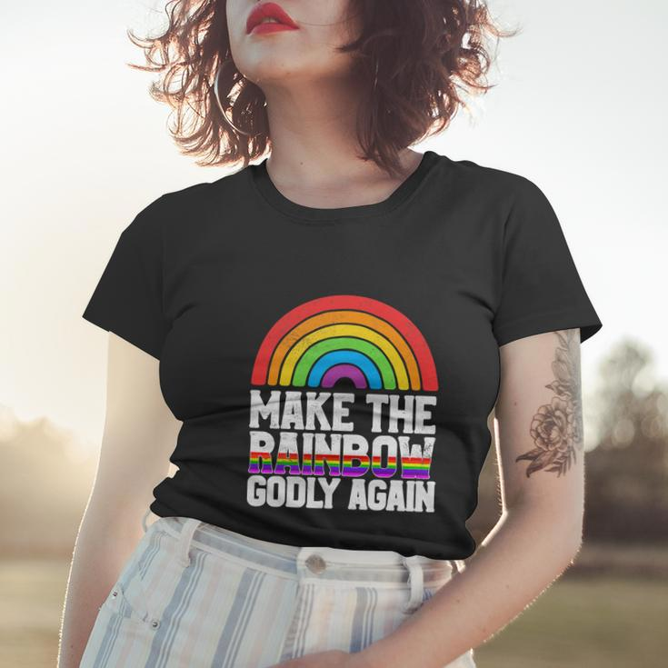 Make The Rainbow Godly Again Lgbt Funny Flag Gay Pride Women T-shirt Gifts for Her