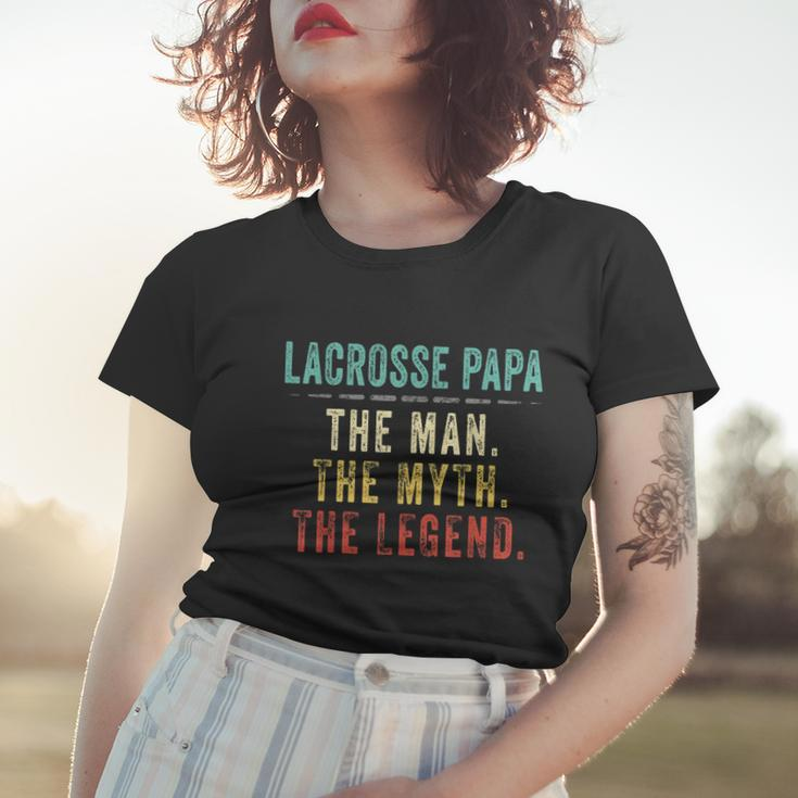 Mens Lacrosse Papa Fathers Day Gift Lacrosse Man Myth Legend Women T-shirt Gifts for Her