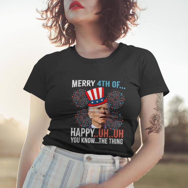 Merry 4Th Of Happy Uh Uh You Know The Thing Funny 4 July V2 Women T-shirt Gifts for Her