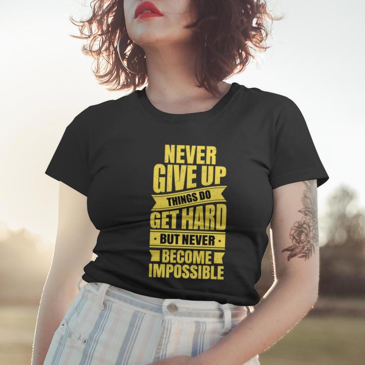 Never Give Up Motivational Tshirt Women T-shirt Gifts for Her