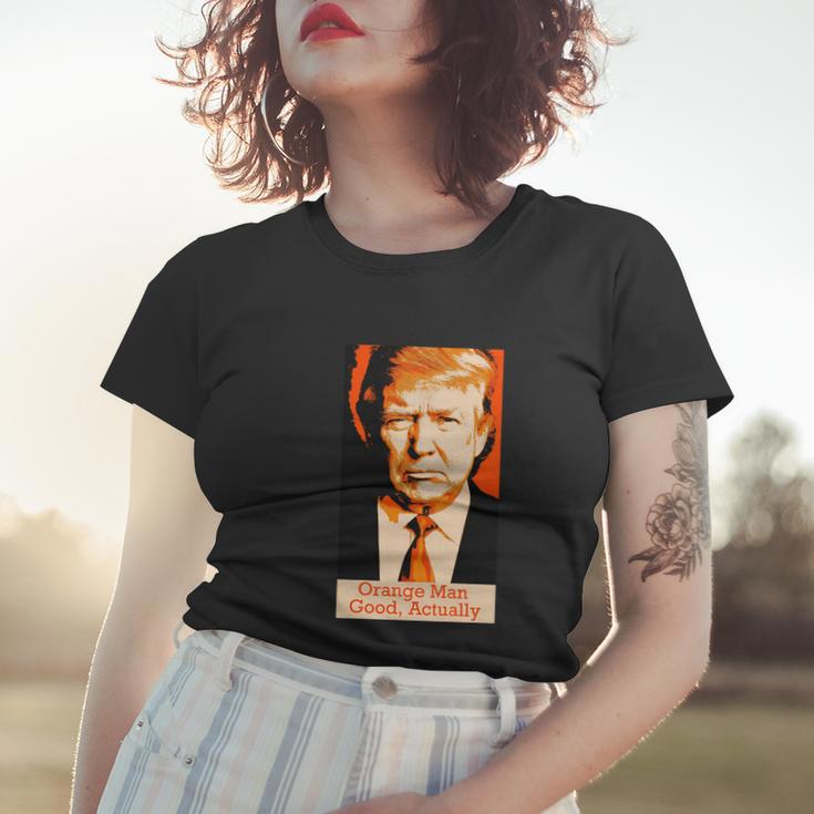 Orange Man Good Actually Women T-shirt Gifts for Her