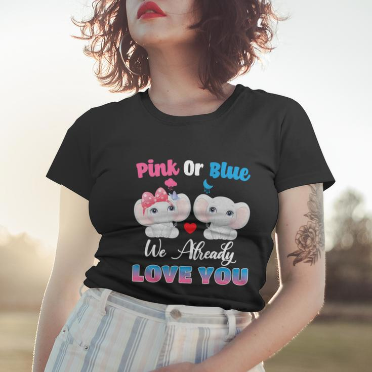 Pink Or Blue We Always Love You Funny Elephant Gender Reveal Gift Women T-shirt Gifts for Her