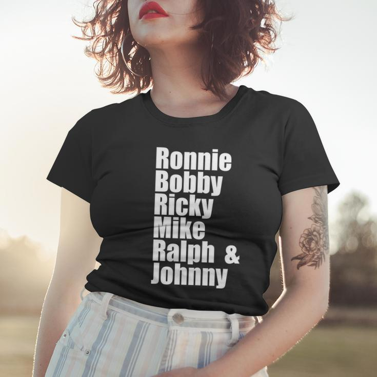 Ronnie Bobby Ricky Mike Ralph And Johnny V2 Women T-shirt Gifts for Her
