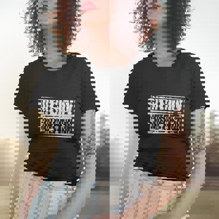 Shitshow Supervisor Funny Supervisor Of The Shitshow Tshirt Women T-shirt Gifts for Her