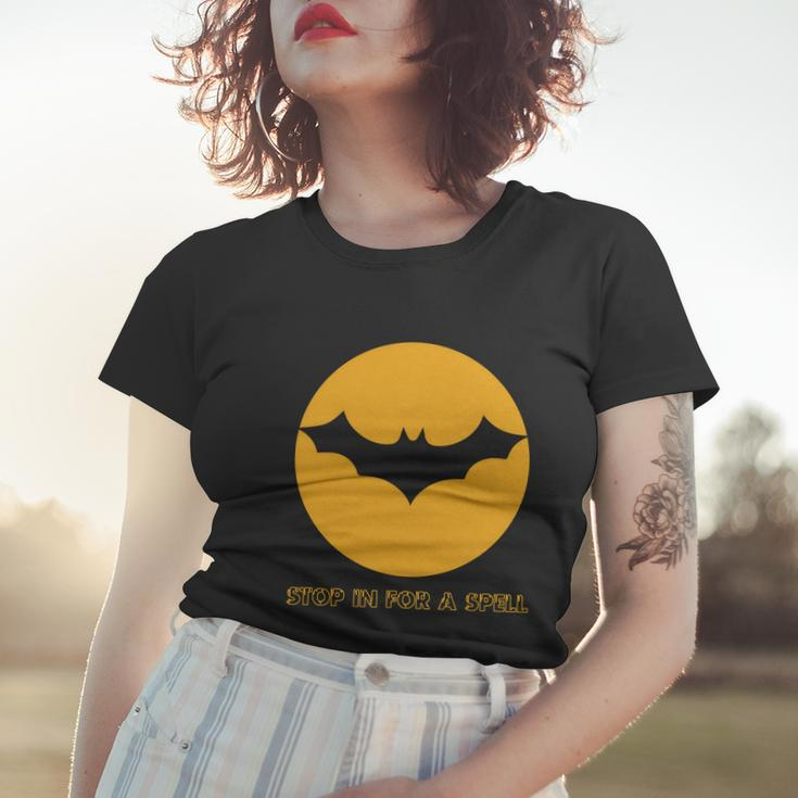 Stop In For A Spell Bat Halloween Quote Women T-shirt Gifts for Her