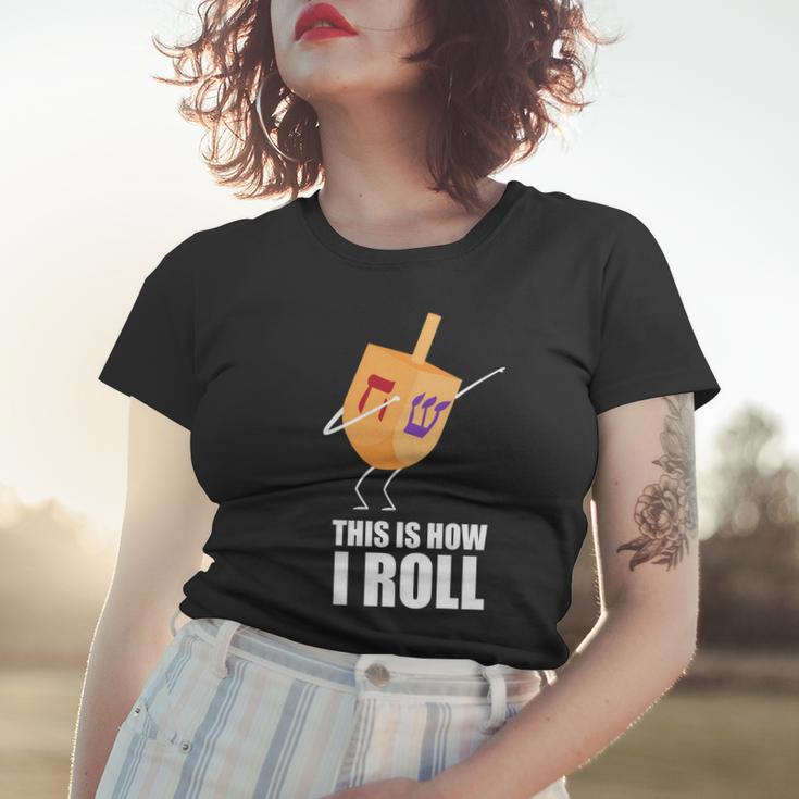 This Is How I Roll Dreidel Dabbing Chanukah Tshirt Women T-shirt Gifts for Her