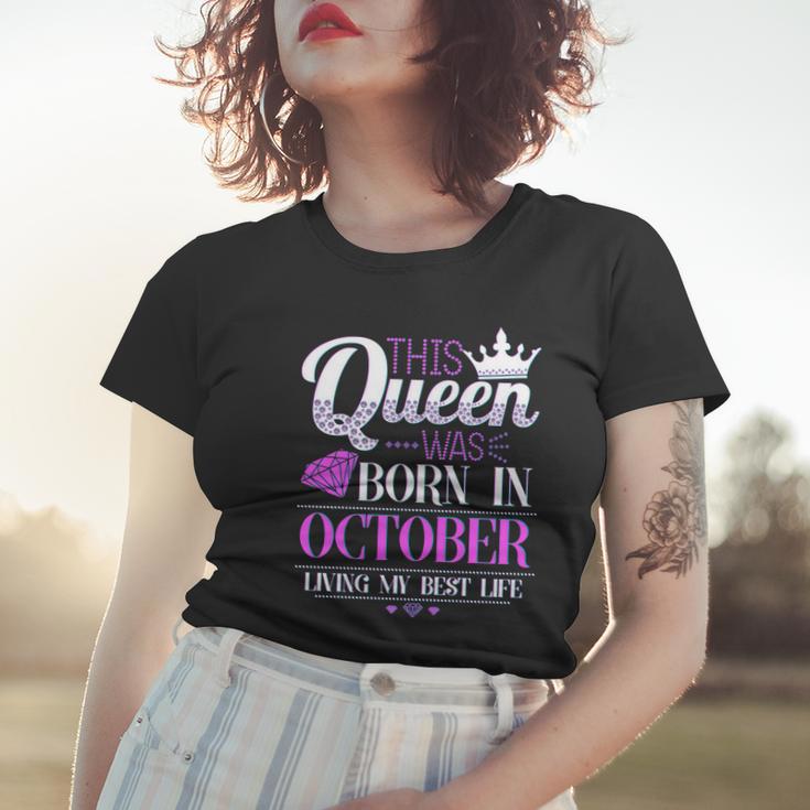 This Queen Was Born In October Living My Best Life Women T-shirt Gifts for Her