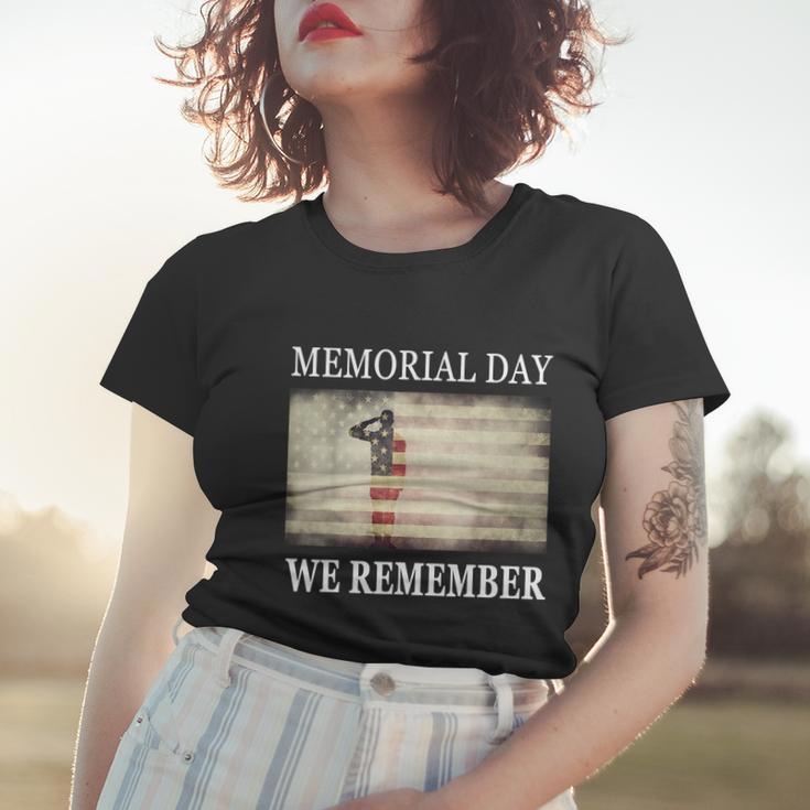 We Remember Funny Gift Salute Military Memorial Day Cute Gift Women T-shirt Gifts for Her