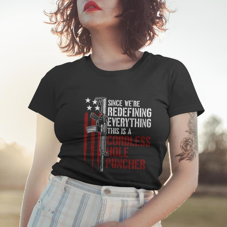 Were Redefining Everything This Is A Cordless Hole Puncher Tshirt Women T-shirt Gifts for Her