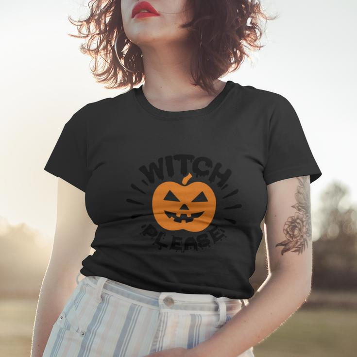 Witch Please Pumpkin Halloween Quote Women T-shirt Gifts for Her