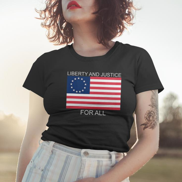 Womens Liberty And Justice For All Betsy Ross Flag American Pride Women T-shirt Gifts for Her