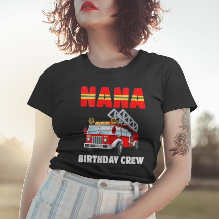 Womens Nana Birthday Crew Fire Truck Birthday Fireman Women T-shirt Gifts for Her
