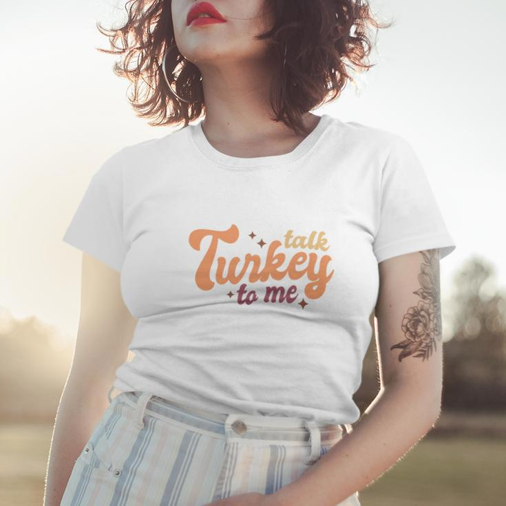 Funny Thanksgiving Talk Turkey To Me Women T-shirt Gifts for Her