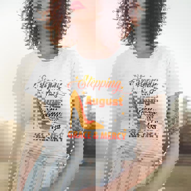 Stepping Into My August Birthday With Gods Grace And Mercy Women T-shirt Gifts for Her Stepping Into My August Birthday With Gods Grace And Mercy Women T-shirt Gifts for Her