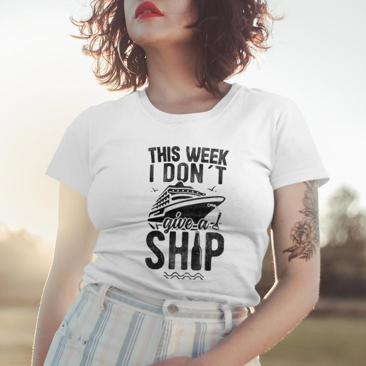 This Week I Don&8217T Give A Ship Cruise Trip Vacation Funny Women T-shirt Gifts for Her