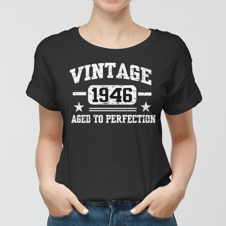 1946 Vintage Aged To Perfection Birthday Gift Tshirt Women T-shirt