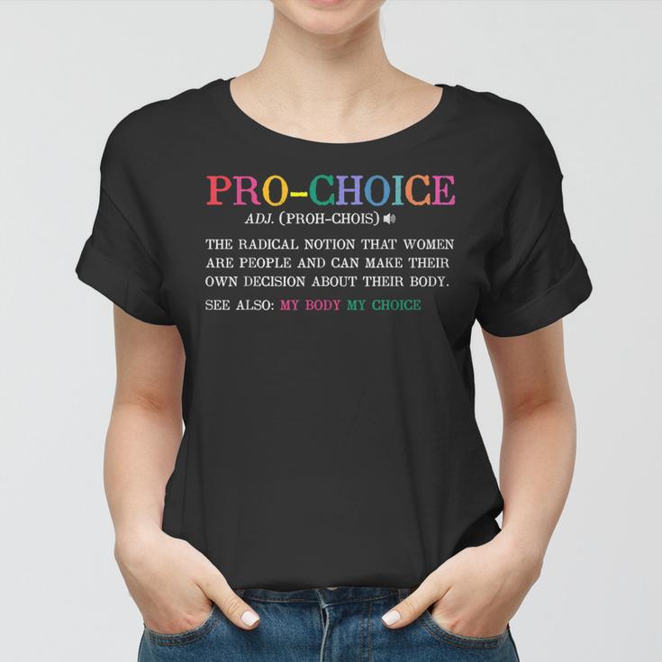 Pro Choice Definition Feminist Rights Funny   Women T-shirt