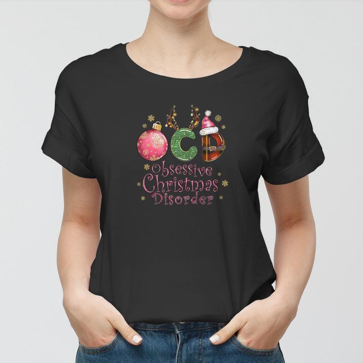 Christmas Ocd Obsessive Holiday Gift Women T-shirt