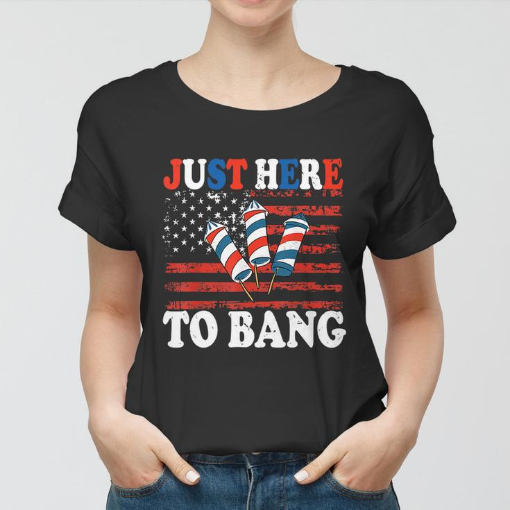 4Th Of July Im Just Here To Bang Fireworks America Flag Women T-shirt